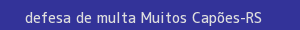 defesa/recurso de multa muitos capões