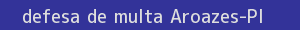 defesa/recurso de multa aroazes