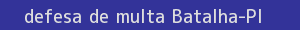 defesa/recurso de multa batalha