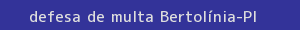 defesa/recurso de multa bertolínia