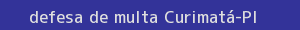defesa/recurso de multa curimatá