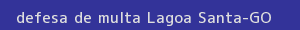 defesa/recurso de multa lagoa santa