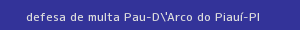defesa/recurso de multa pau-d'arco do piauí