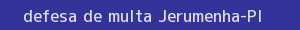 defesa/recurso de multa jerumenha