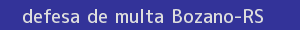 defesa/recurso de multa bozano