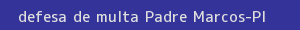 defesa/recurso de multa padre marcos