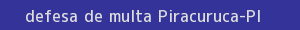 defesa/recurso de multa piracuruca