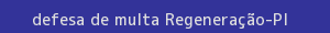 defesa/recurso de multa regeneração