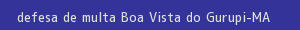 defesa/recurso de multa boa vista do gurupi