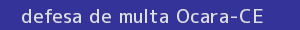 defesa/recurso de multa ocara
