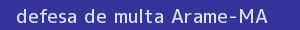 defesa/recurso de multa arame
