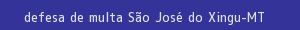 defesa/recurso de multa são josé do xingu