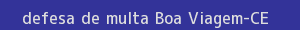 defesa/recurso de multa boa viagem