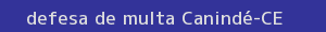 defesa/recurso de multa canindé