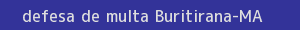 defesa/recurso de multa buritirana
