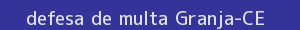 defesa/recurso de multa granja