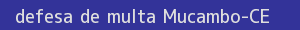 defesa/recurso de multa mucambo
