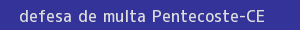 defesa/recurso de multa pentecoste