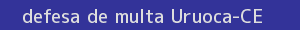 defesa/recurso de multa uruoca