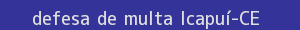 defesa/recurso de multa icapuí