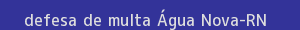 defesa/recurso de multa Água nova