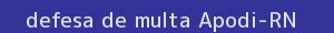 defesa/recurso de multa apodi
