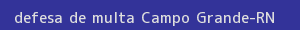 defesa/recurso de multa campo grande