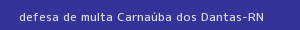 defesa/recurso de multa carnaúba dos dantas
