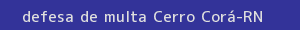 defesa/recurso de multa cerro corá