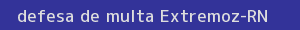 defesa/recurso de multa extremoz