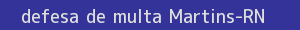 defesa/recurso de multa martins