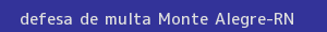 defesa/recurso de multa monte alegre