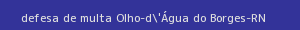 defesa/recurso de multa olho-d'Água do borges