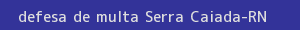 defesa/recurso de multa serra caiada