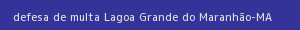 defesa/recurso de multa lagoa grande do maranhão