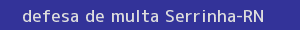 defesa/recurso de multa serrinha