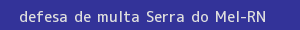 defesa/recurso de multa serra do mel