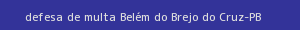 defesa/recurso de multa belém do brejo do cruz
