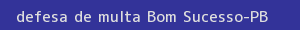 defesa/recurso de multa bom sucesso