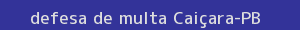 defesa/recurso de multa caiçara