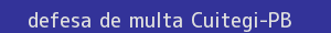 defesa/recurso de multa cuitegi