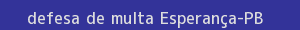 defesa/recurso de multa esperança