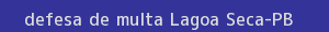 defesa/recurso de multa lagoa seca