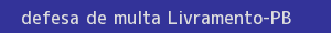defesa/recurso de multa livramento