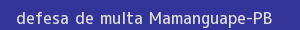 defesa/recurso de multa mamanguape
