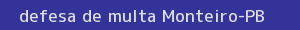 defesa/recurso de multa monteiro
