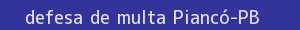 defesa/recurso de multa piancó