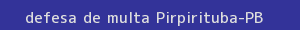 defesa/recurso de multa pirpirituba