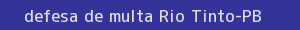 defesa/recurso de multa rio tinto
