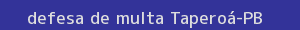 defesa/recurso de multa taperoá